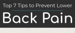 7 Tips to Help You Prevent Lower Back Pain